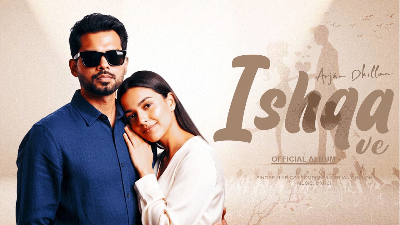 Arjan Dhillon's Latest Punjabi Songs | Ishqa Ve (Official Album) A For Arjan 2 | New Punjabi Song