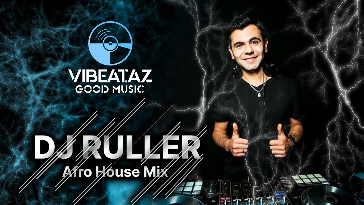 Afro House Mix - DJ Ruller 