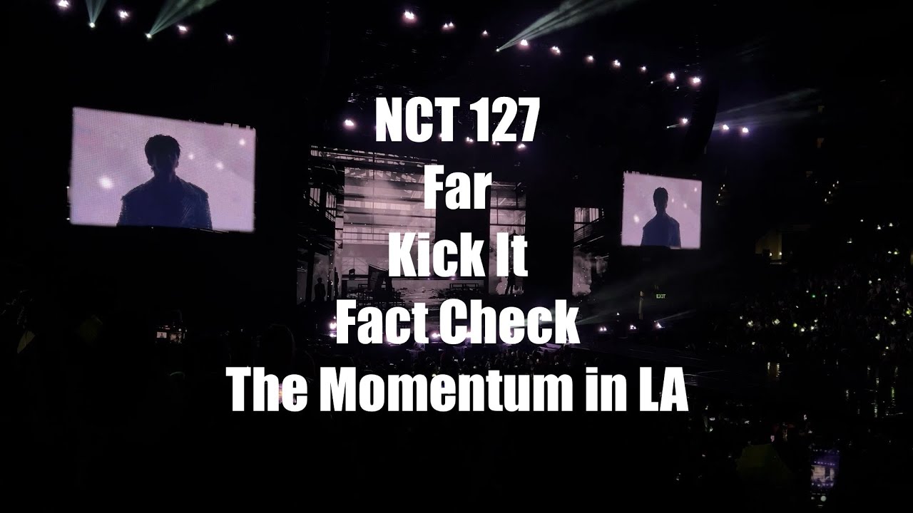 250312 NCT 127 - Far + Kick It + Fact Check | 4th Tour: Neo City - The Momentum in LA