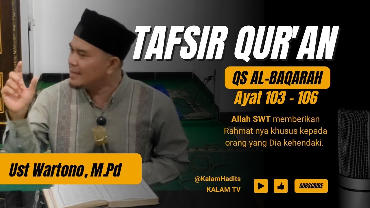 TAFSIR | Rahmat Allah SWT Khusus untuk orang yang di Kehendakinya | Ust Wartono, M.Pd