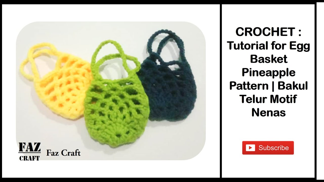 CROCHET : Tutorial for Egg Basket with Pineapple Pattern | Sarung Telur Motif Nenas