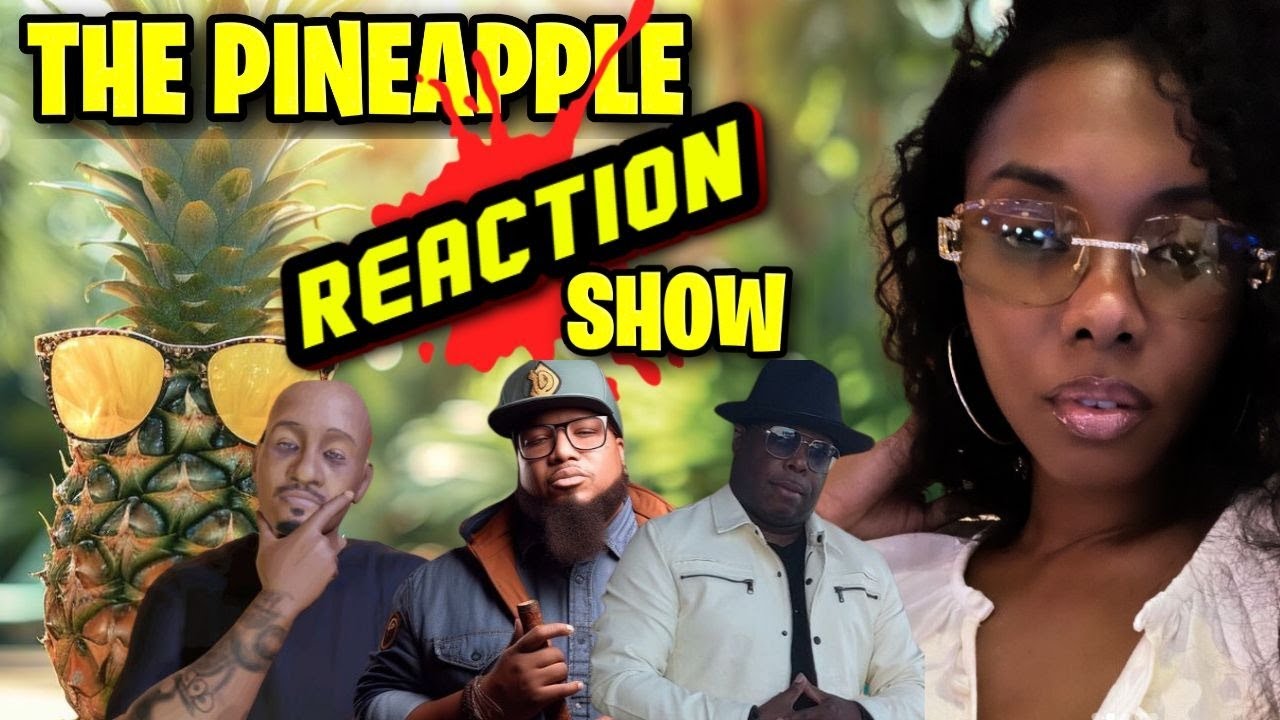 The Pineapple Reaction Show