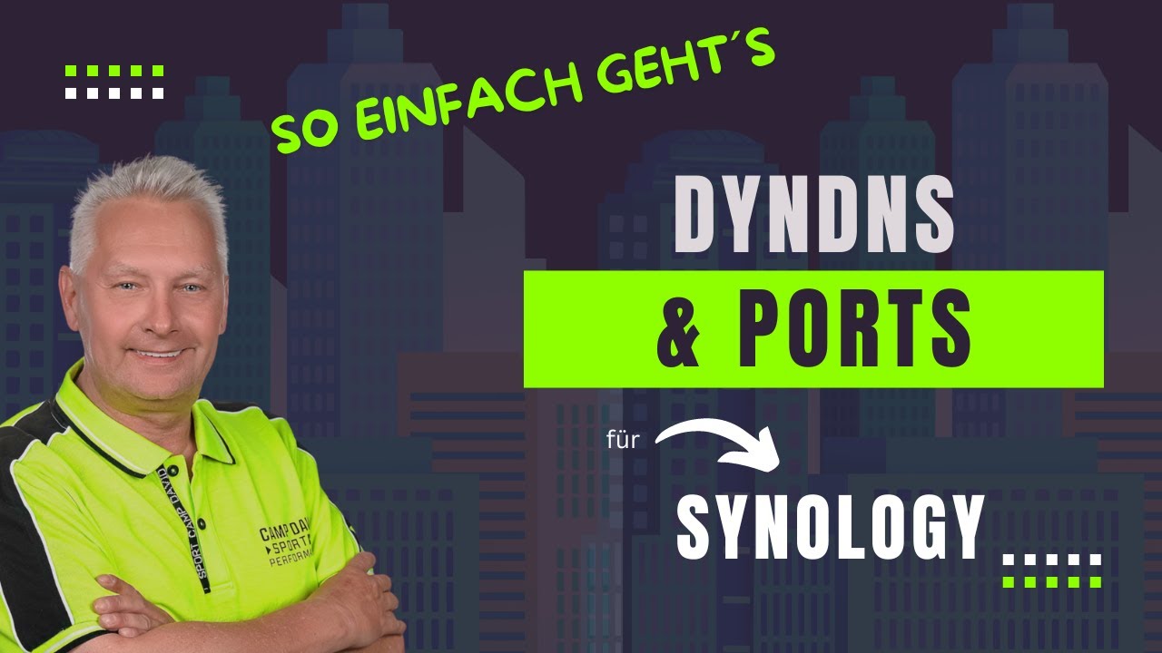 DynDNS mit Synology und Portfreigaben - So kommst Du über das Internet auf Deine Synology drauf