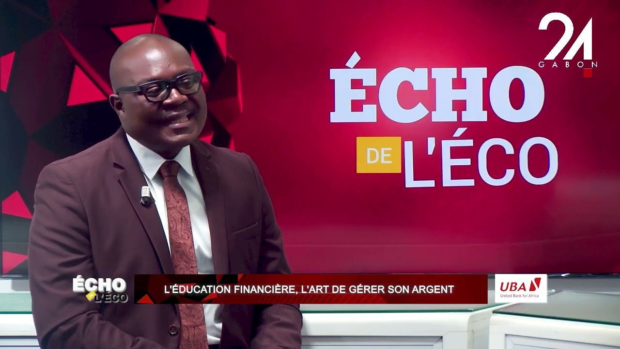 ÉCHO DE L'ÉCO : L'ÉDUCATION FINANCIÈRE, L'ART DE GÉRER SON ARGENT