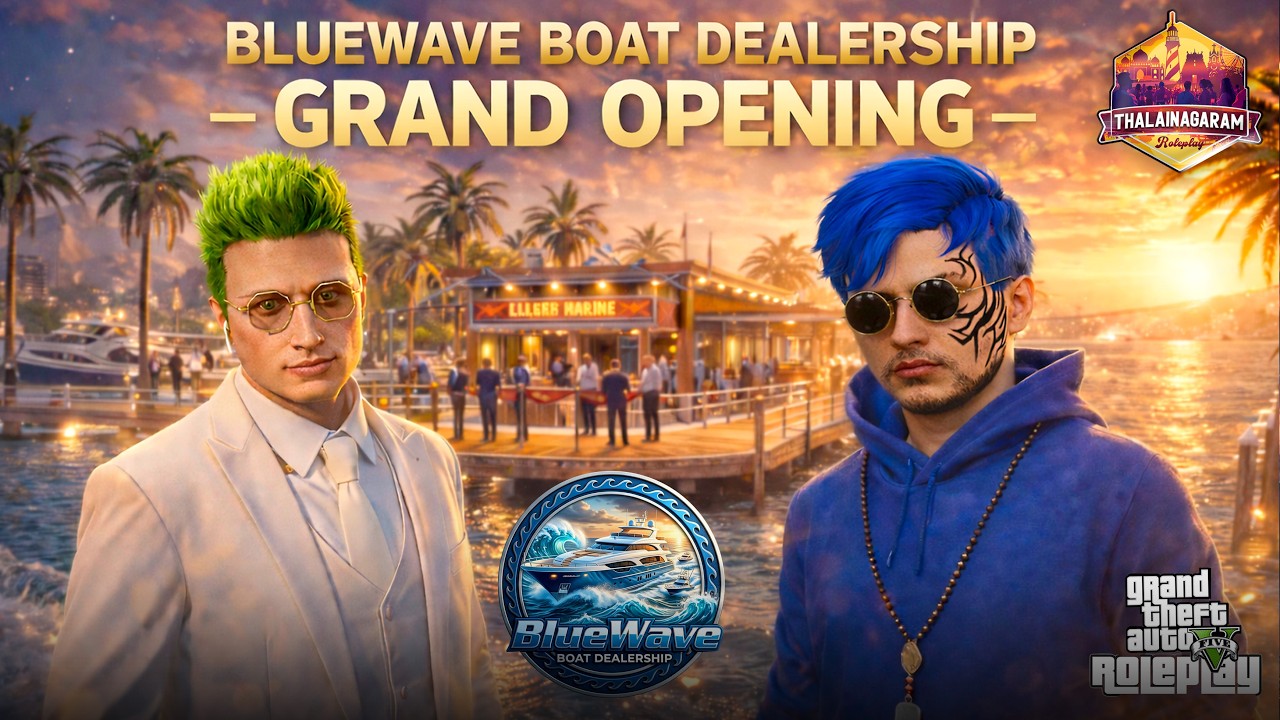 Grand Opening Today! BlueWave Boat Dealership | Thalainagaram RP | GTA 5 RP Live Stream Tamil