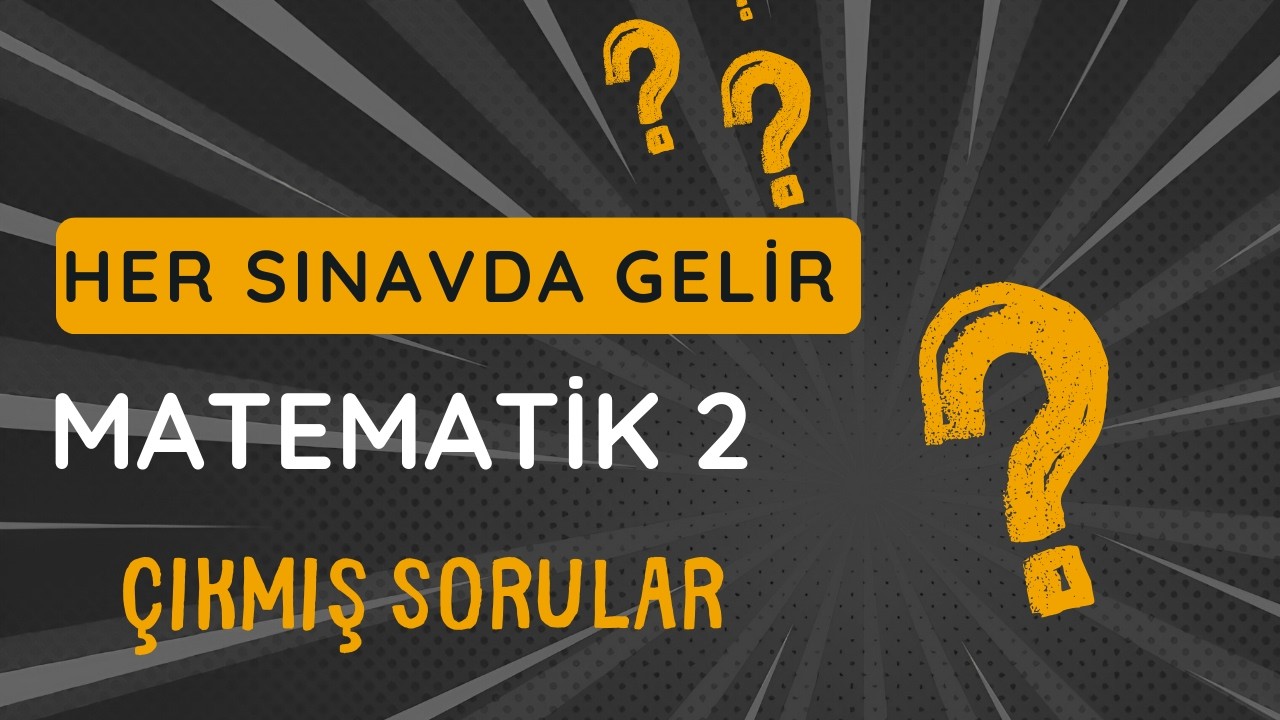 Açık Lise Matematik - 2 Bunlar Çıkar  1