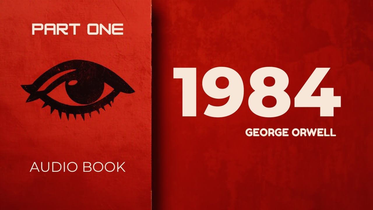 1984 by George Orwell (Part 1) | Full Story Explained | Big Brother & Totalitarian Control