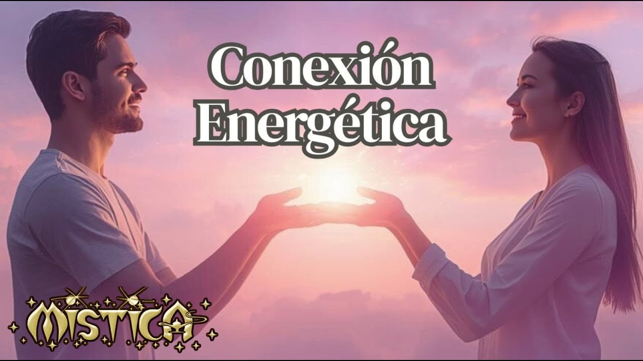 Conexión Energética 💫 Envía un Mensaje de Amor a Quien Necesites