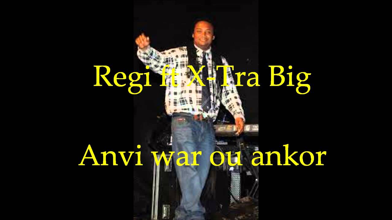 Regi ft X Tra Big - Anvi war ou ankor