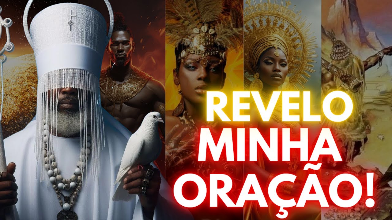 A MINHA ORAÇÃO SECRETA AOS ORIXÁS REVELADA! SORTE DE BÊNÇÃOS EM SUA VIDA!