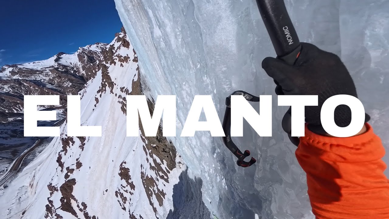 ESCALANDO UNA CASCADA CONGELADA EN LOS ANDES CENTRALES - EL MANTO