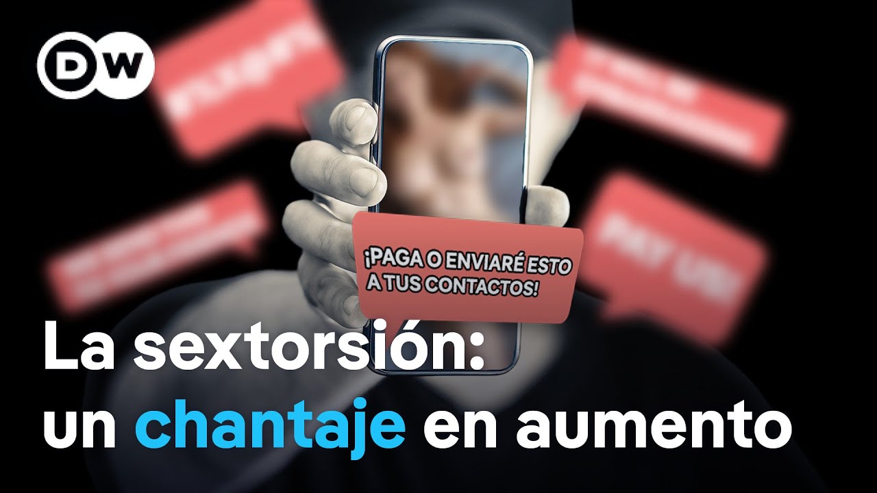 Sextorsión y estafas íntimas: así te manipulan para sacarte dinero