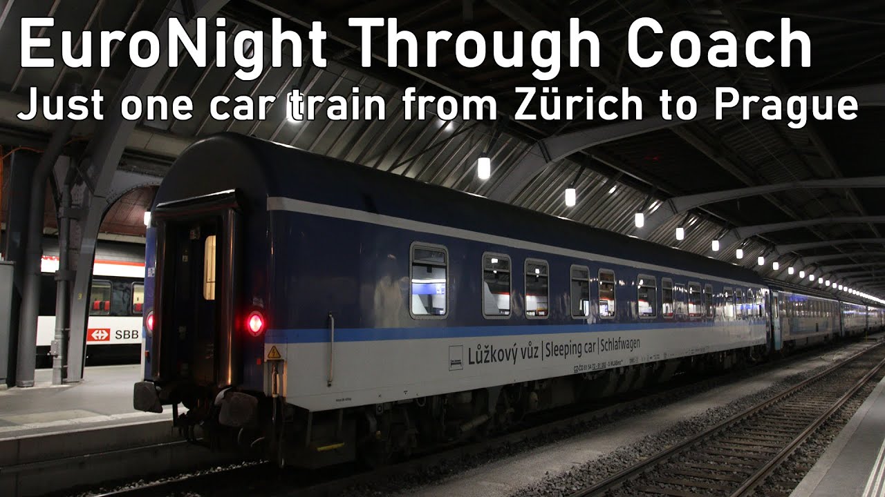 [TRIP REPORT] EuroNight Through Coach From Zürich To Prague By CD In Deluxe Sleeper Car