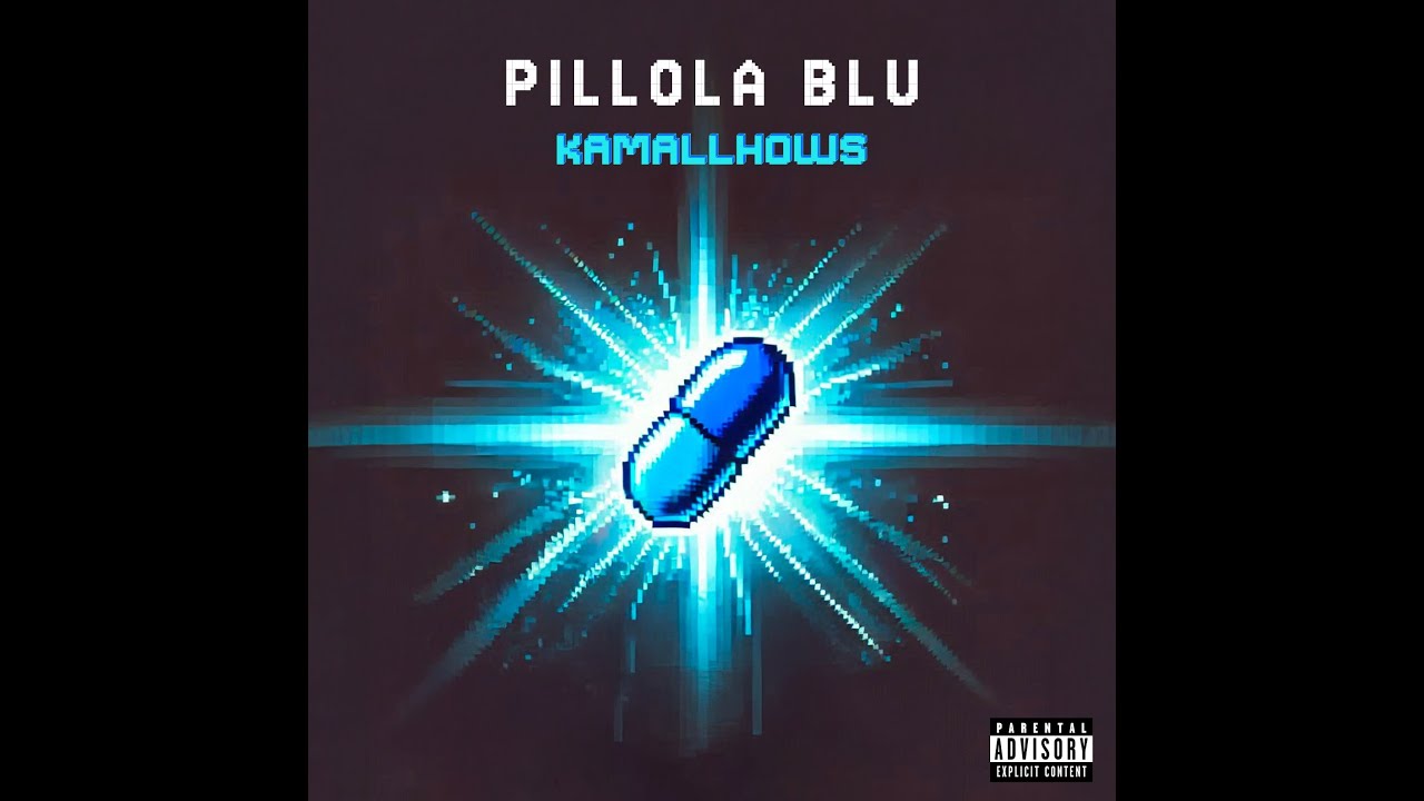 KAMALLHOWS - Pillola Blu (Official Video)