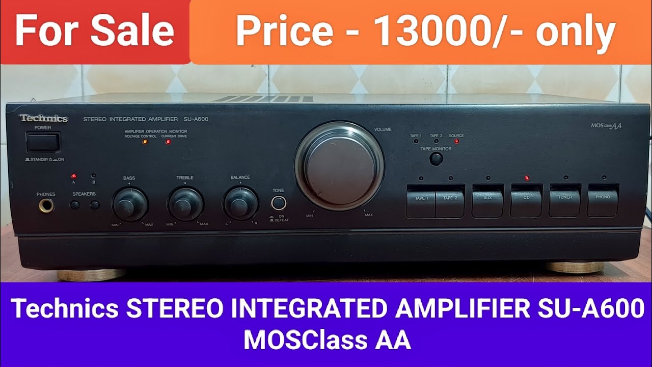 Technics STEREO INTEGRATED AMPLIFIER SU-A600 MOSClass AA Made In Japan Contact number - 8750424840