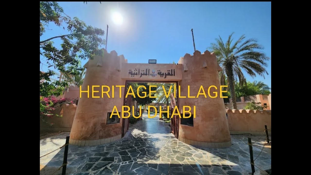 HERITAGE VILLAGE ABU DHABI / WALK TO REMEMBER