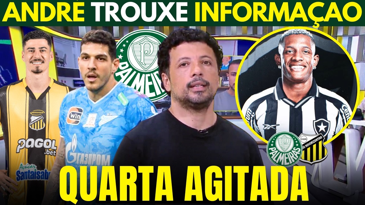 🚨 SAIU AGORA! ANDRÉ HERNAN trouxe ÓTIMAS NOTÍCIAS do PALMEIRAS! VERDÃO NO MERCADO!