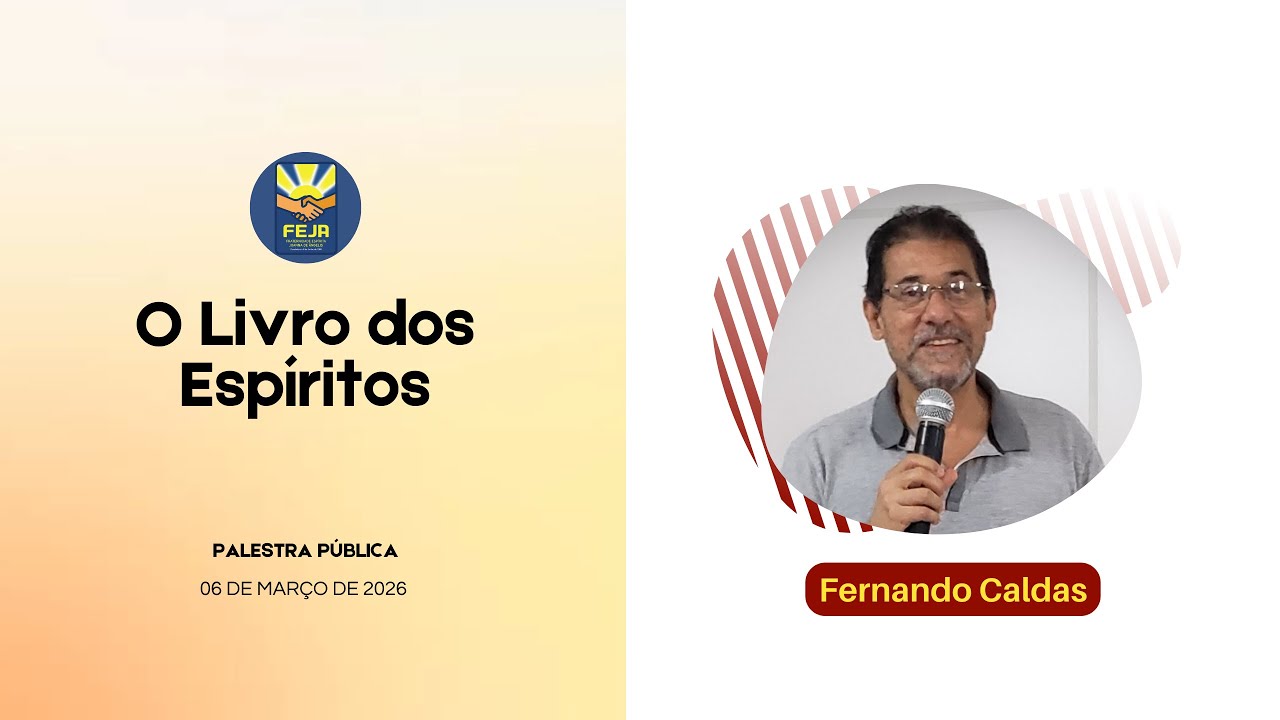 Palestra pública: O Livro dos Espíritos - Fernando Caldas