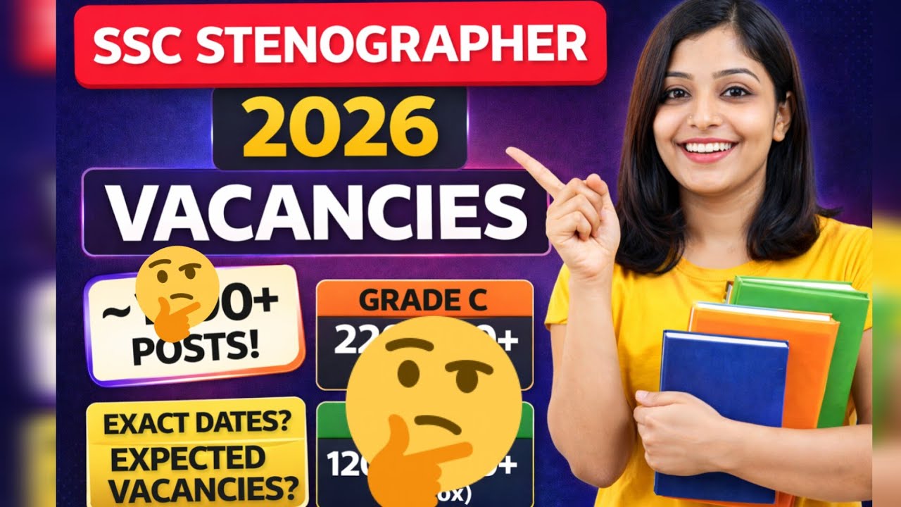 SSC Stenographer 2026 – Expected Exam Dates + Grade C & D Vacancy Prediction | SSC Steno 2026