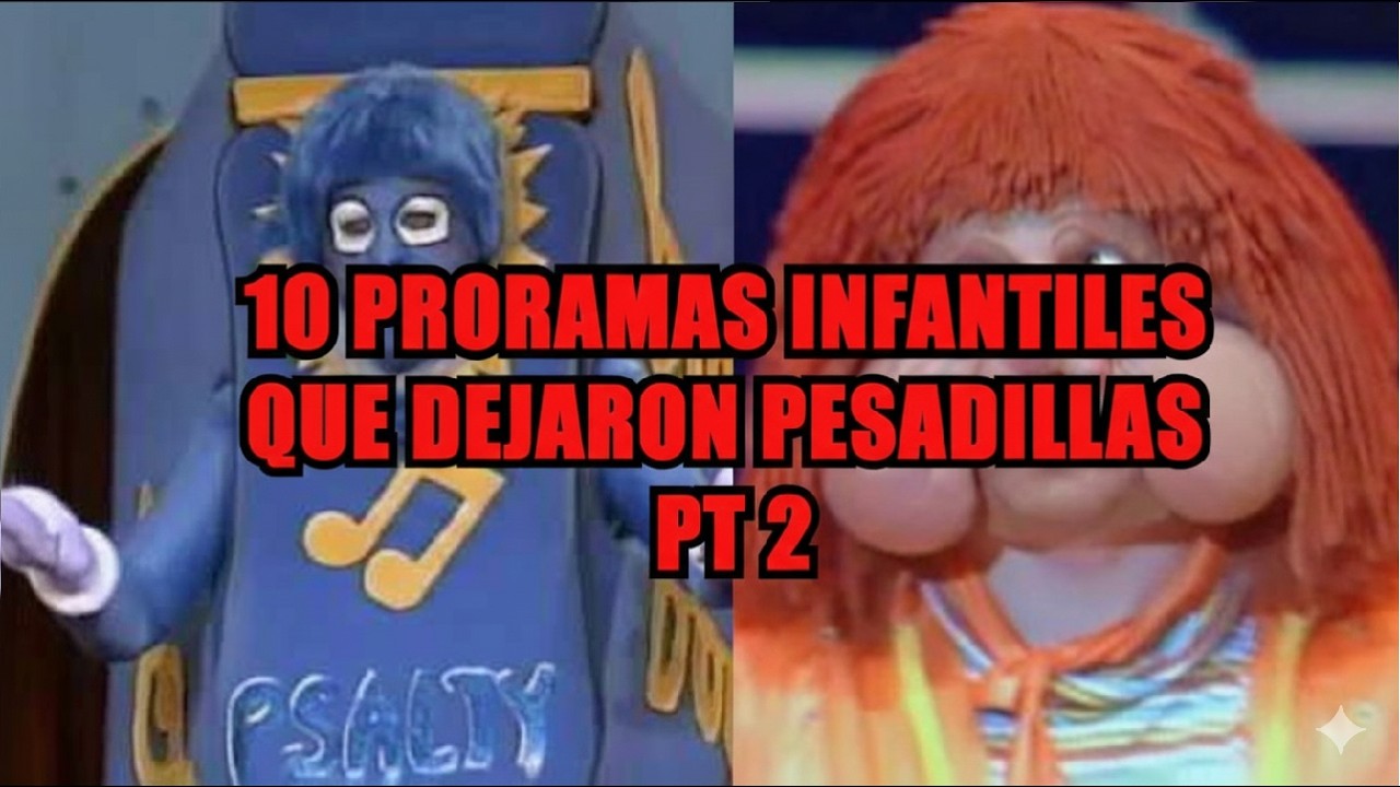 10 PROGRAMAS INFANTILES QUE DEJARON PESADILLAS  PT 2 Ft @SRGRIMCartoons