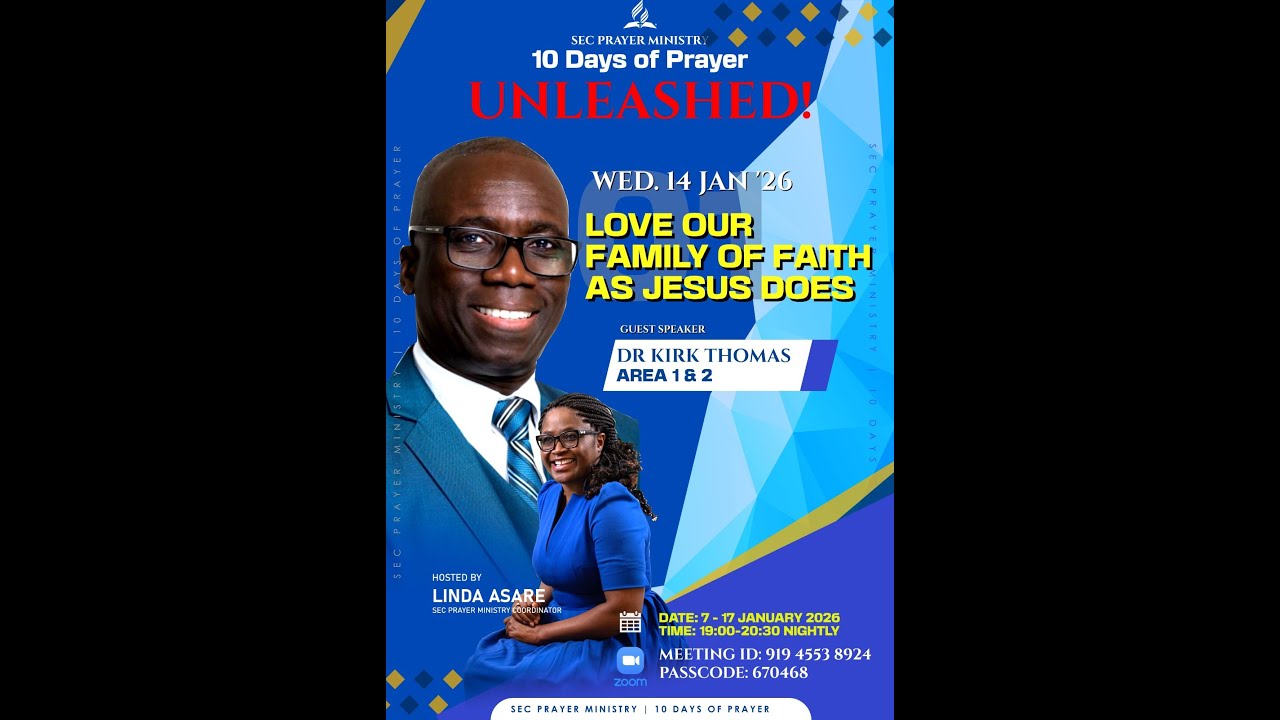 10 Days of Prayer: Unleashed! Day 8: Love our Family of Faith as Jesus Does - Ps Kirk Thomas