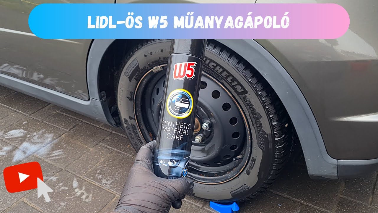 A Lidl-ös W5 műanyagápoló tesztje