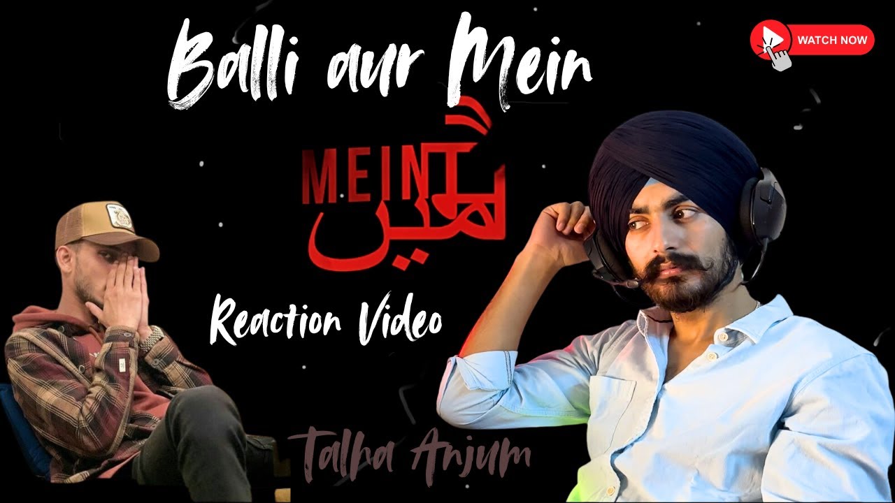 Balli Aur Mein - Talha Anjum ( Prod by Jokhay) | REACTION VIDEO