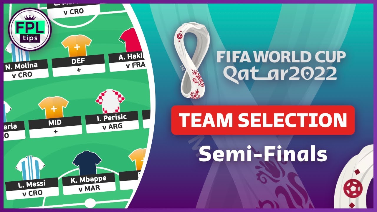 MATCHDAY 6: TEAM SELECTION | SEMI-FINALS | FIFA World Cup Qatar 2022 | Fantasy Football Tips