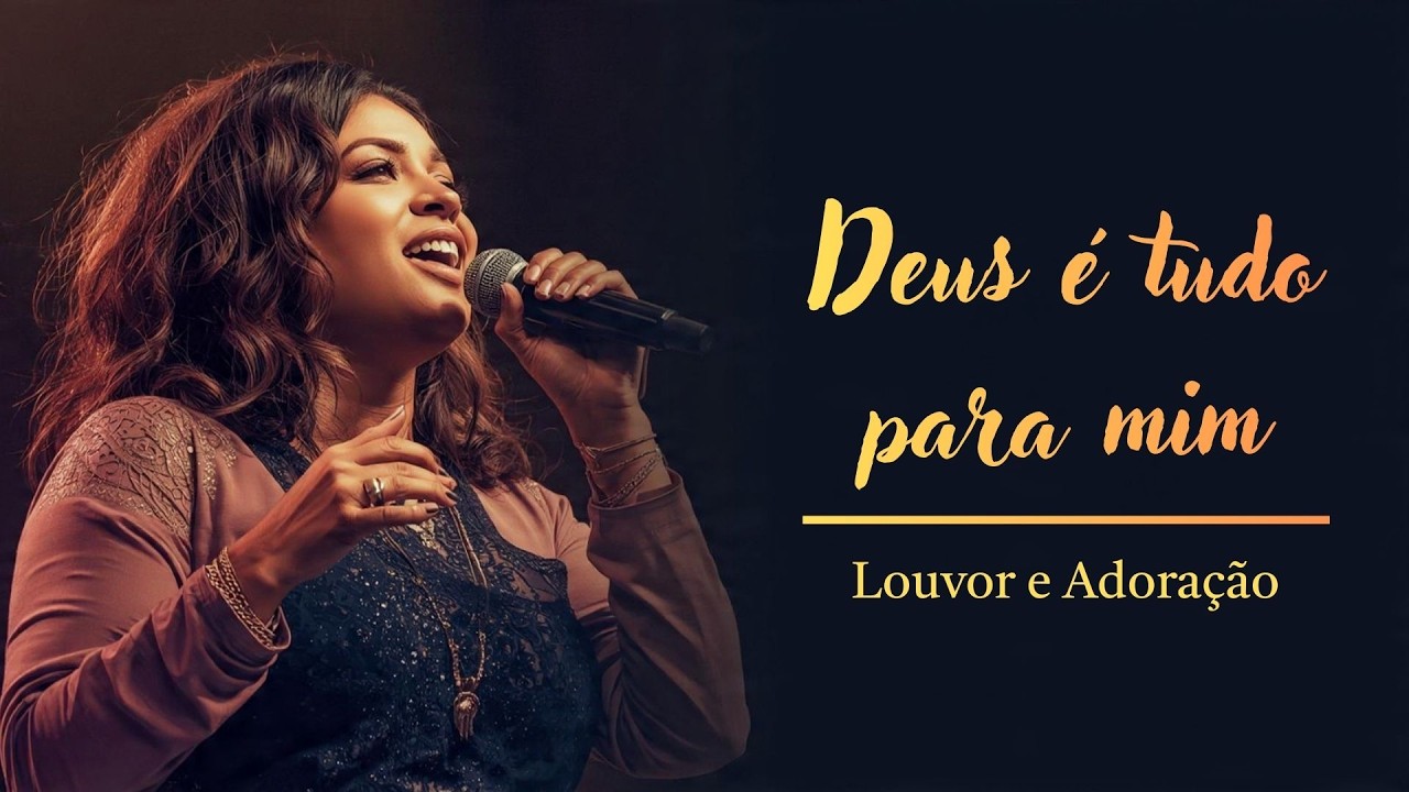 Vol. 06 | Deus é Tudo Para Mim | Worship