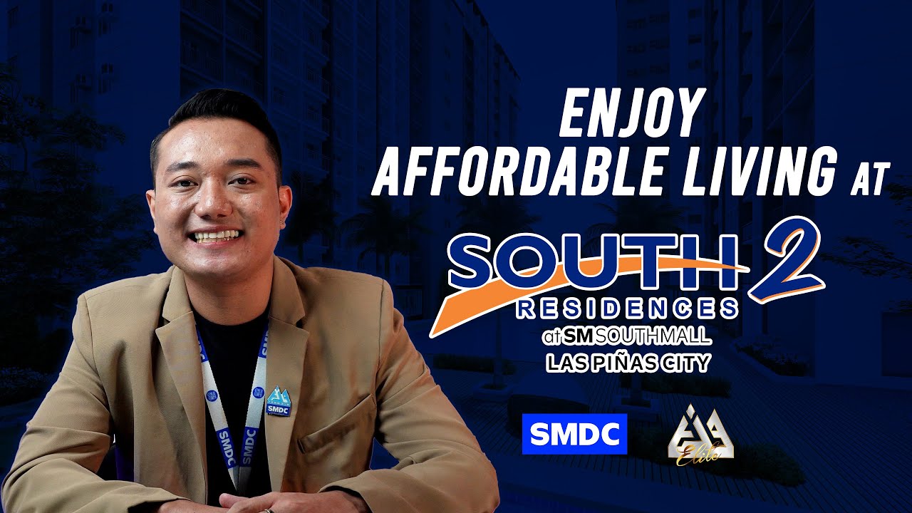Affordable Living at SMDC South 2 Residences - Las Pi ñas City | IPS Elmer Jack Reyes