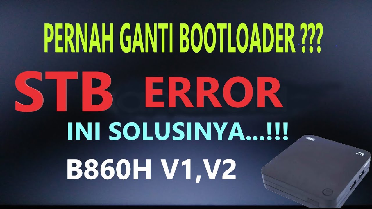 Cara Mengembalikan Bootloader STB B860H Yang Diganti ke HG680P