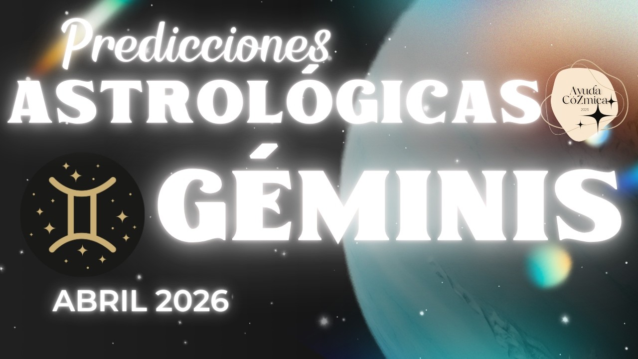 GÉMINIS ♊ Abril 2026 | Urano entra en tu signo y cambia tu ciclo