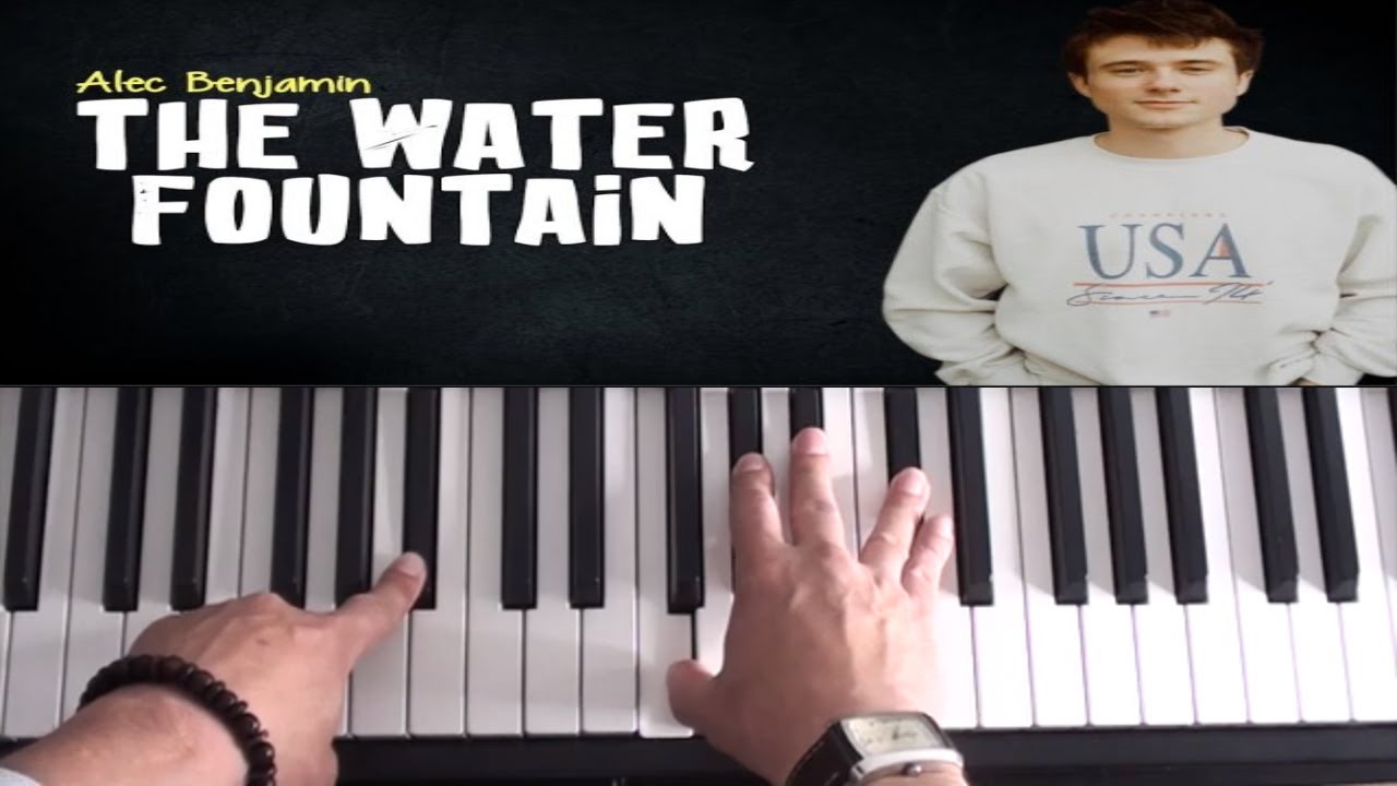 Alec Benjamin - Water Fountain - Piano Tutorial