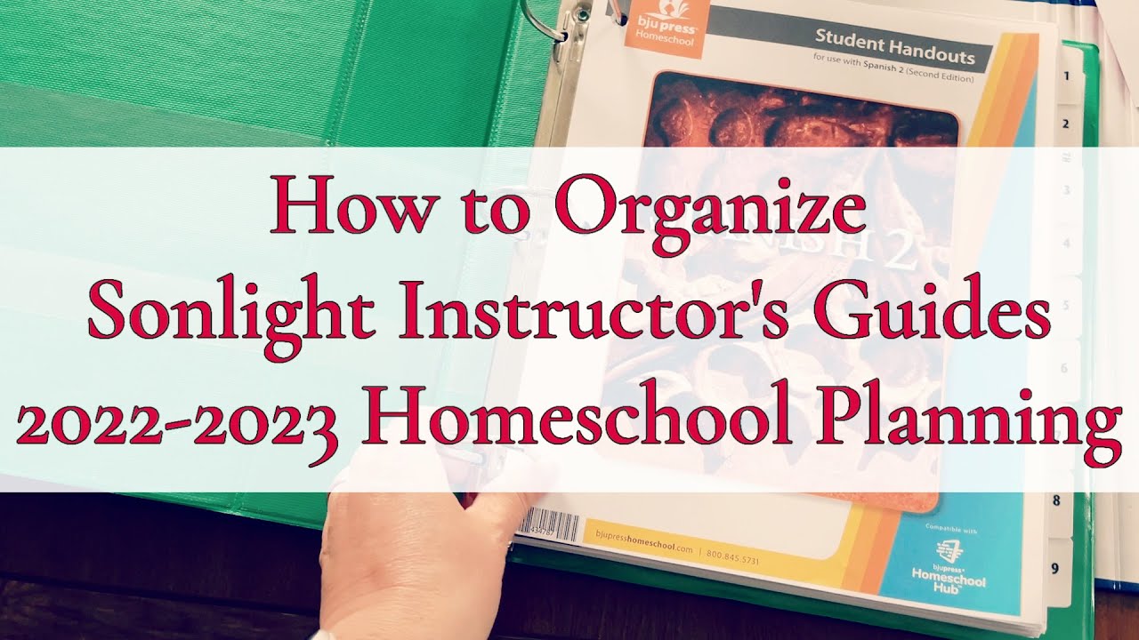 HOW TO ORGANIZE SONLIGHT INSTRUCTOR'S GUIDES || 2022-2023 HOMESCHOOL PLANNING