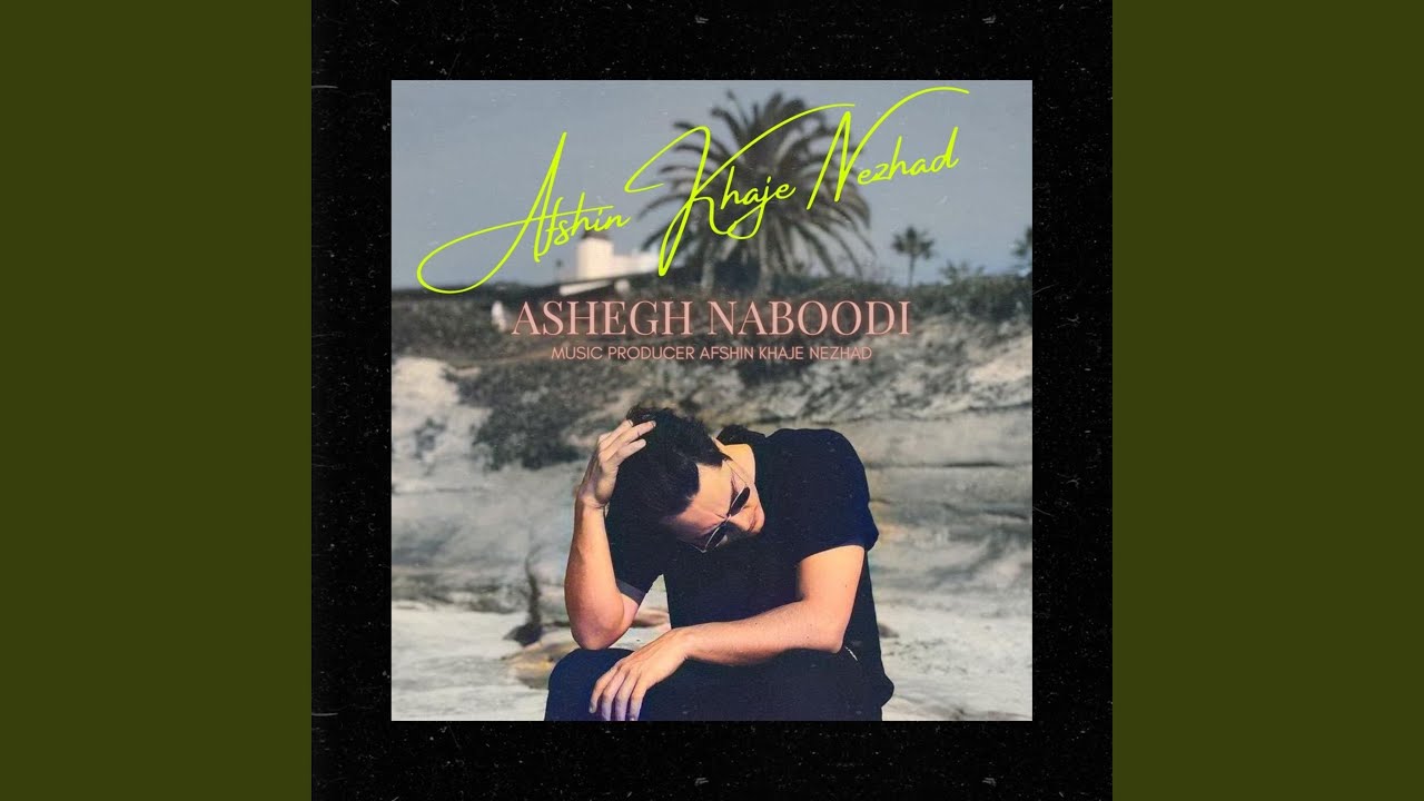 Ashegh Naboodi