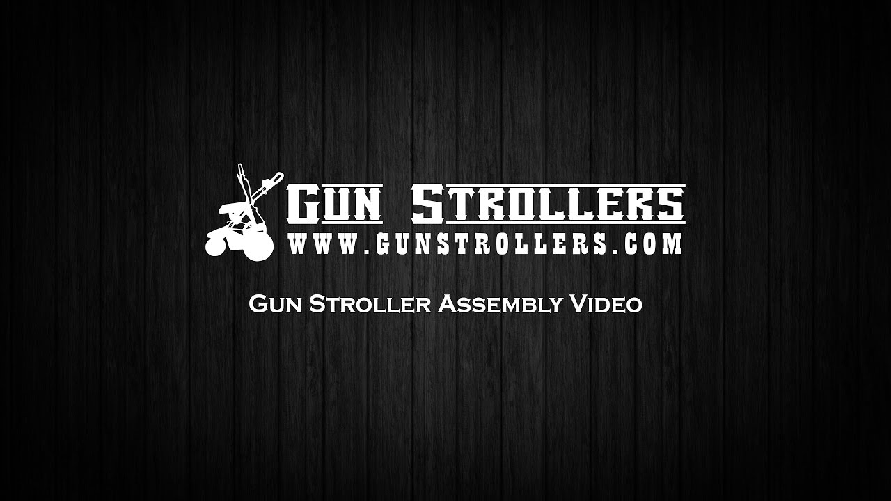 Gun Stroller Assembly Video