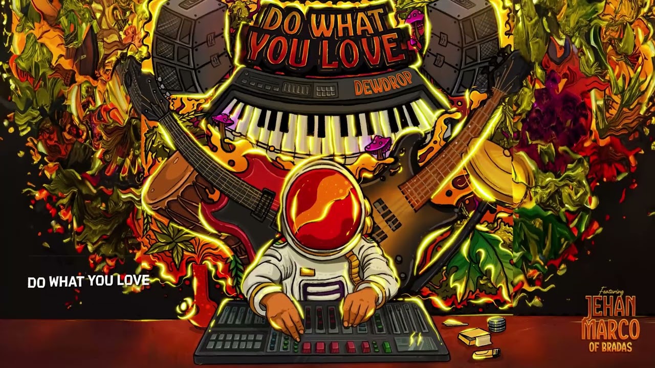 Dewdrop - Do What You Love ft. Jehan Marco (Official Lyric Video)