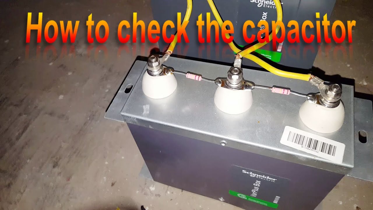 How to check the capacitor?