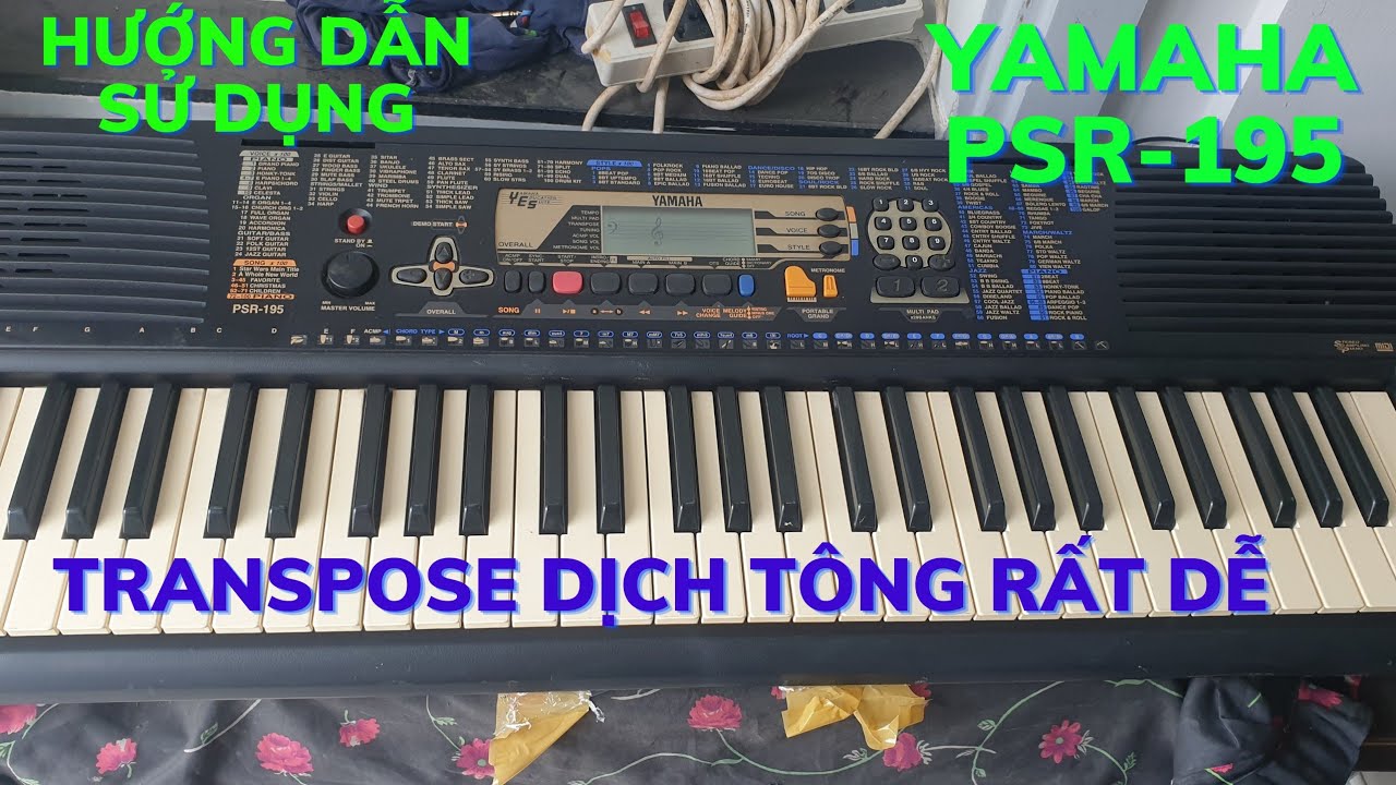 Hướng dẫn sử dụng Đàn Organ Yamaha psr-195 (có transpose). Vinh 0932.79.9986