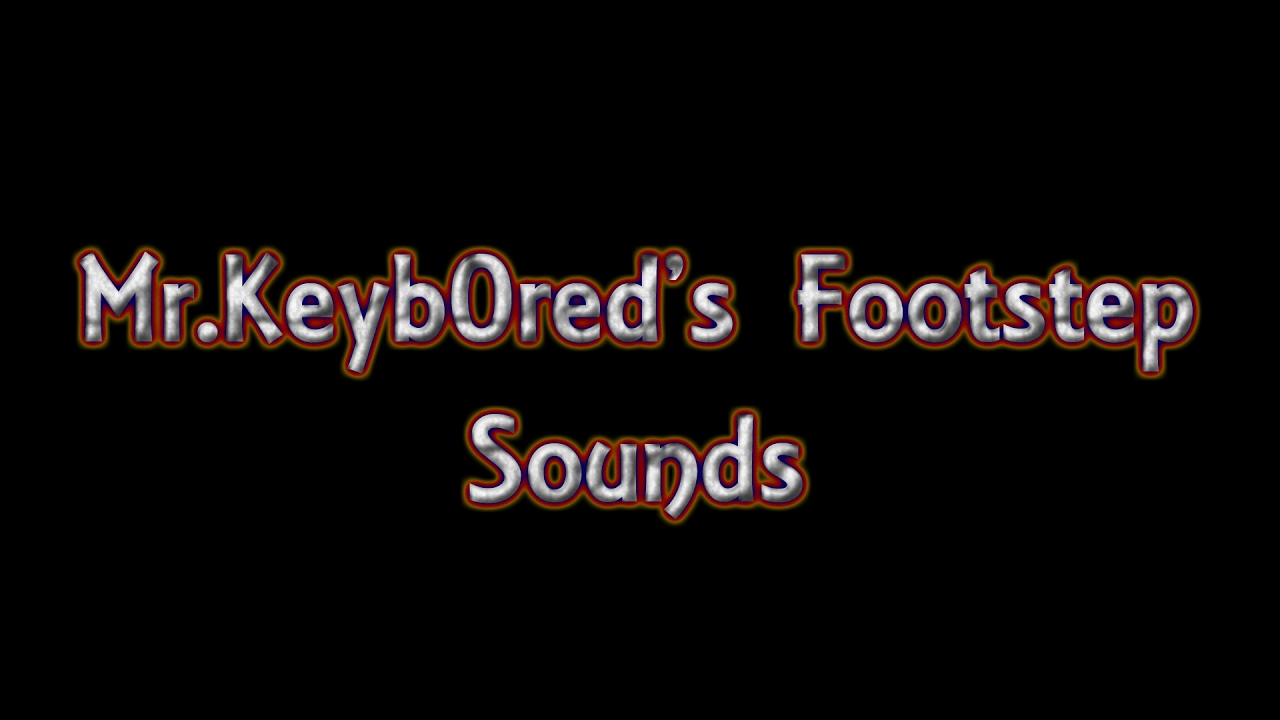 Mr.KeybOred's Footstep Sounds for Source Engine