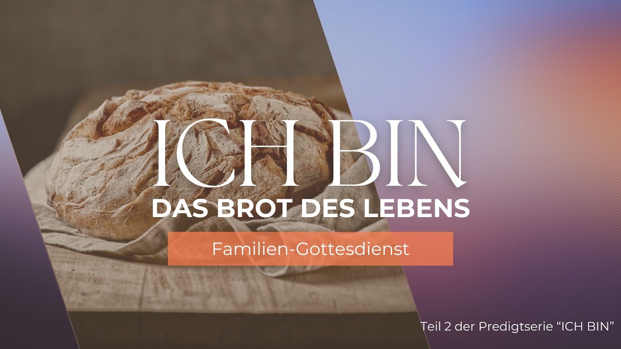 Ich bin das Brot des Lebens I Chris Neumann I Familiengottesdienst