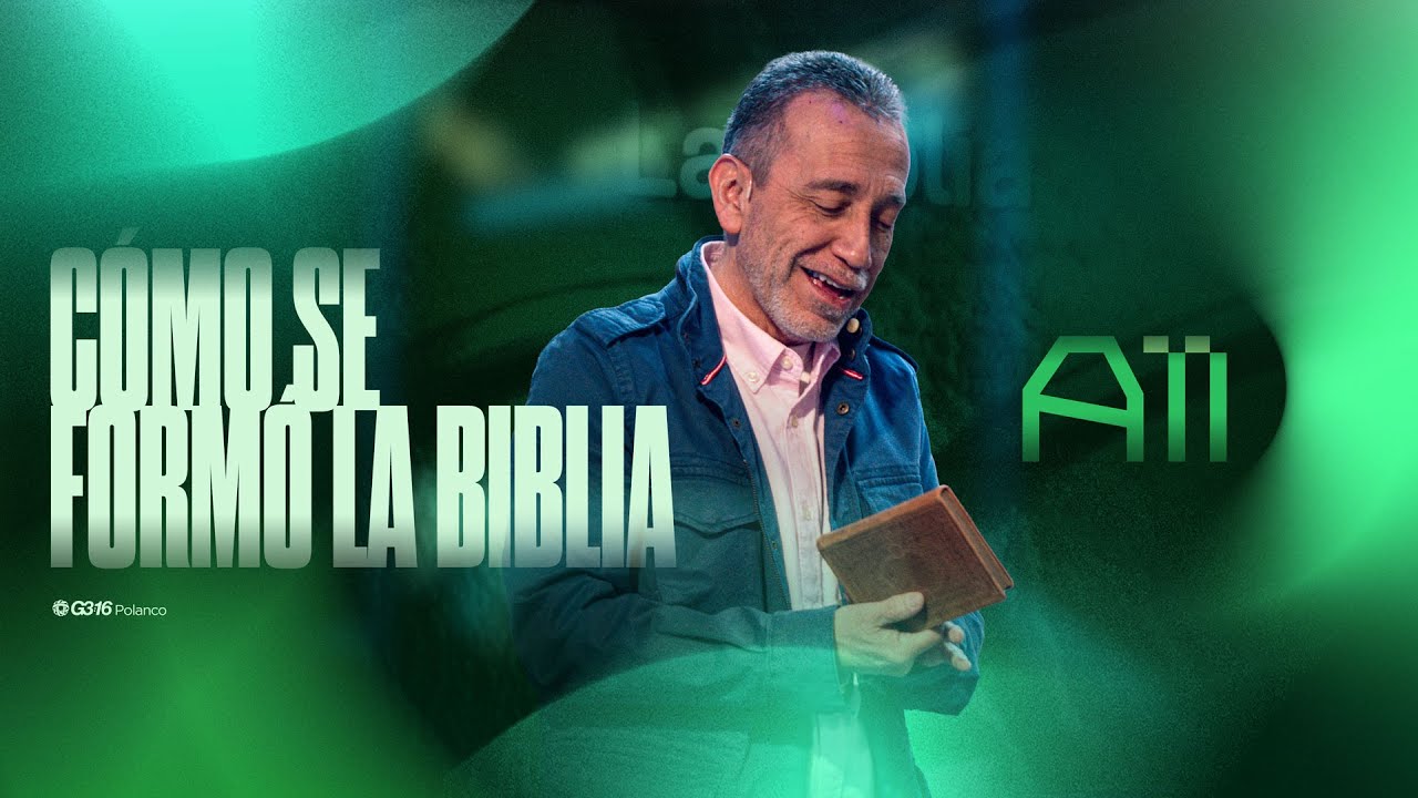 Cómo se formó la Biblia | A11