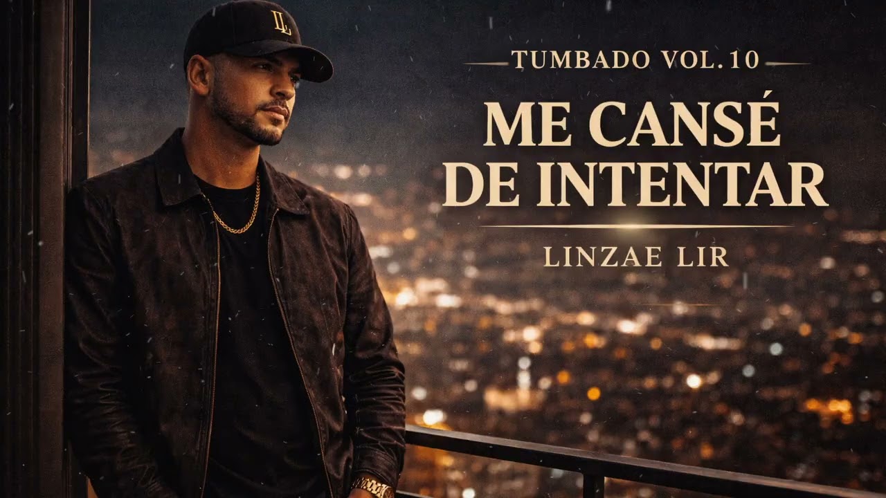 Me Cansé De Intentar | Corrido Tumbado | LINZAE LIR