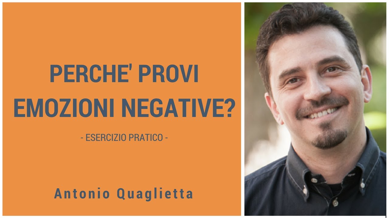 Perché provi emozioni negative? (Esercizio pratico)