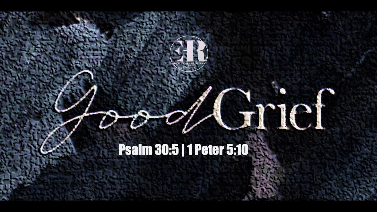 GOOD GRIEF 🥹 | Prophetess Ebony Hopper-Robinson