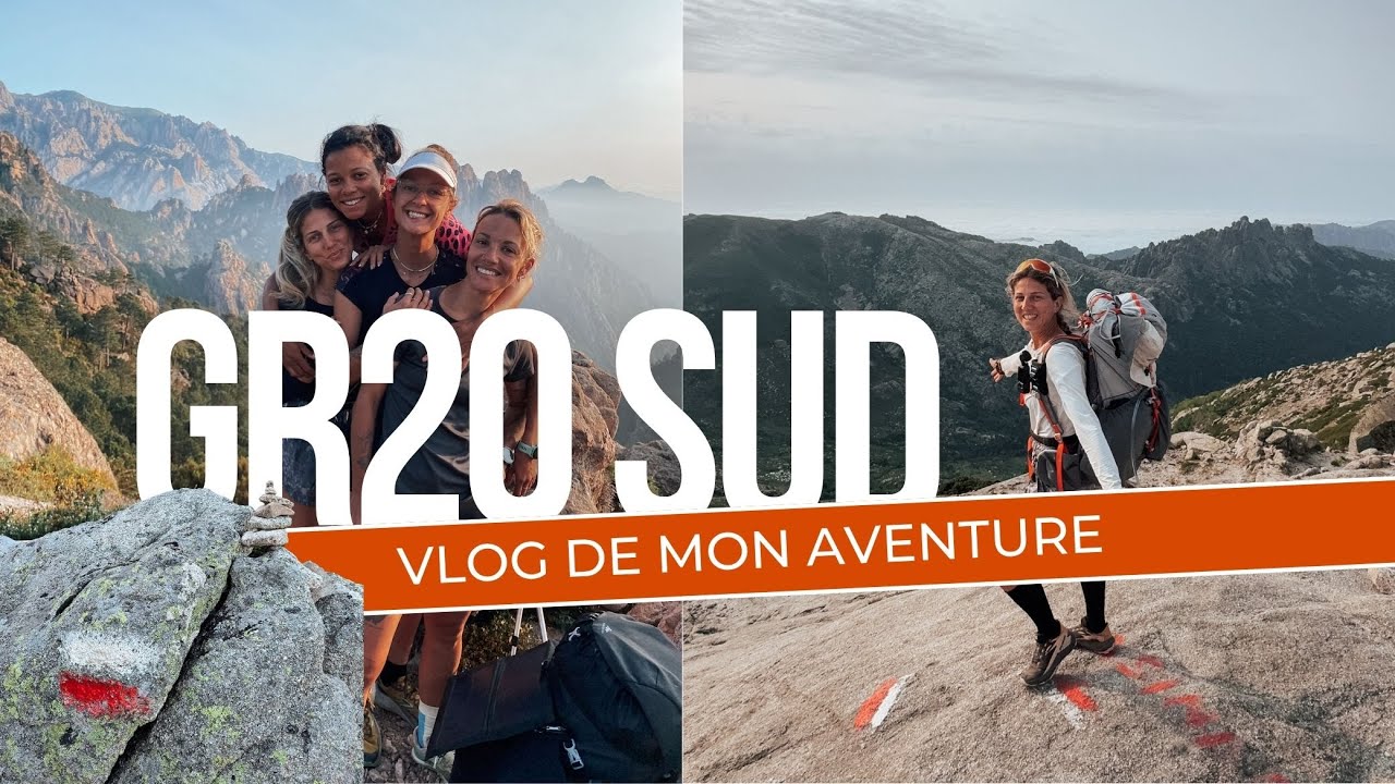 GR20 SUD : Le vlog de mon exp&eacute;rience !