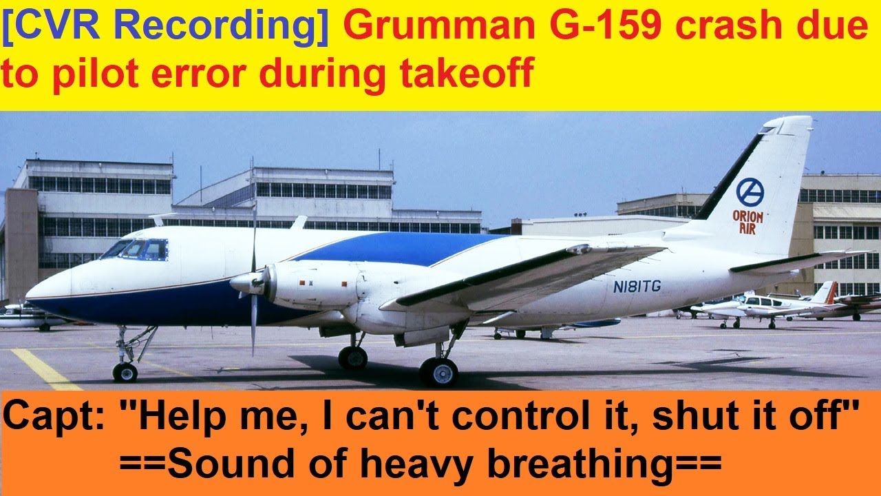 [CVR crash Recording] Gulfstream G-159 crash due to pilot error during takeoff