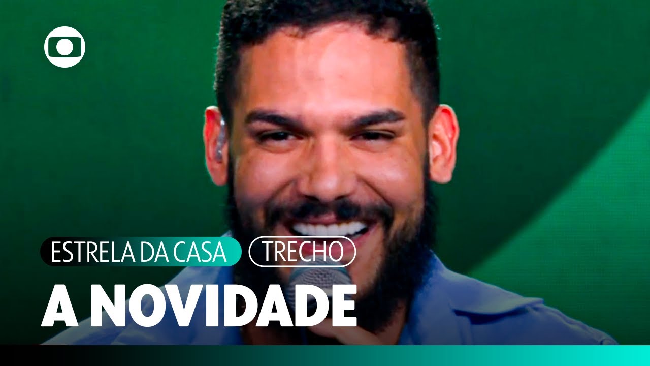 Brenno Casagrande - A Novidade (Ao Vivo) | Estrela da Casa | TV Globo