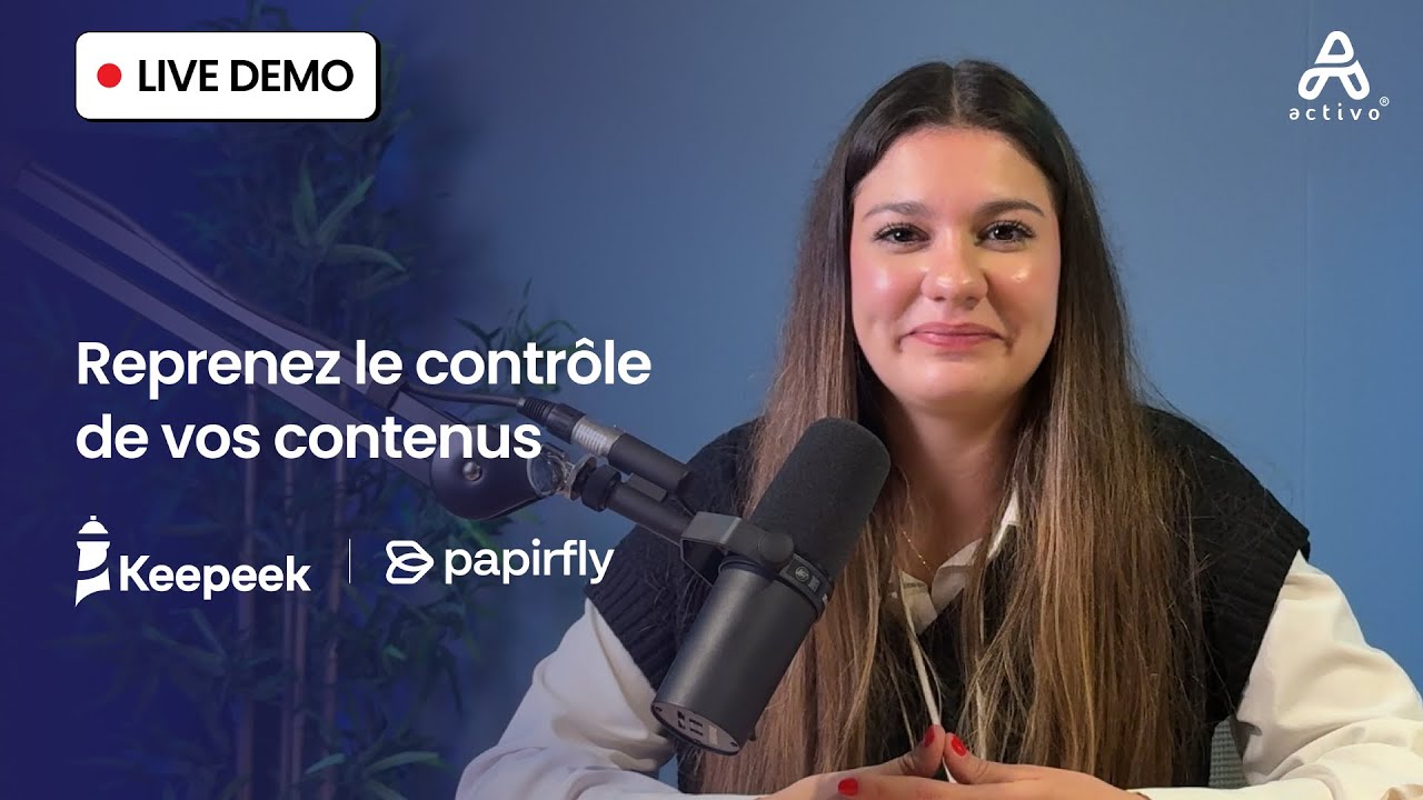 Reprenez le contrôle de vos contenus avec Papirfly ⎸ Démonstration présentée par Activo®