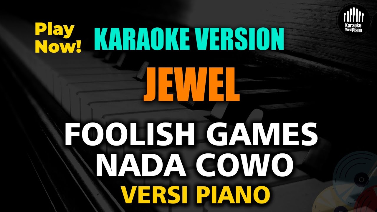 Jewel - Foolish Games (Male Key) | Karaoke Versi Piano